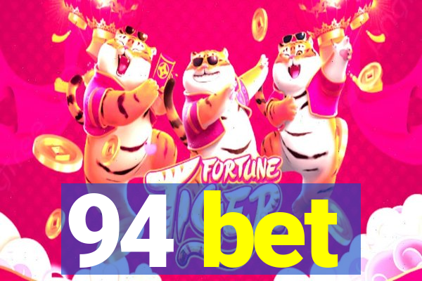 94 bet